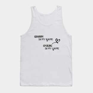 GRAMMY is my name SPOILING is my game Tank Top